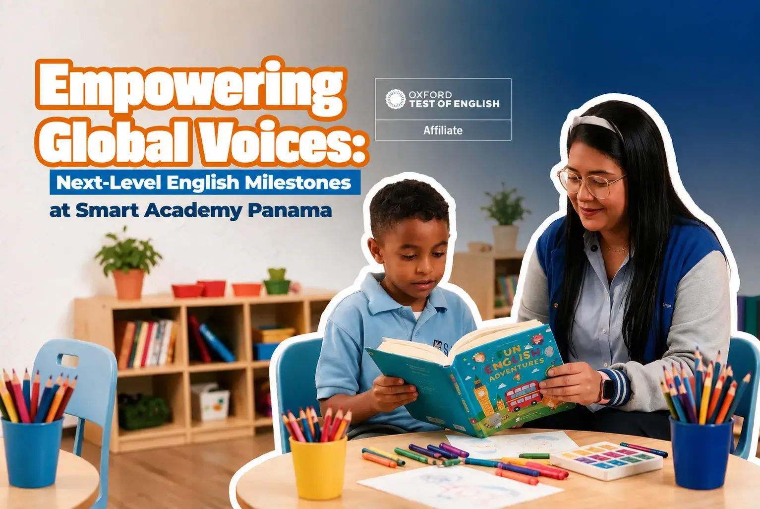 Empowering Global Voices: Next-Level English Milestones at Smart Academy Panama By Daniel Lowe, English Program Advisor